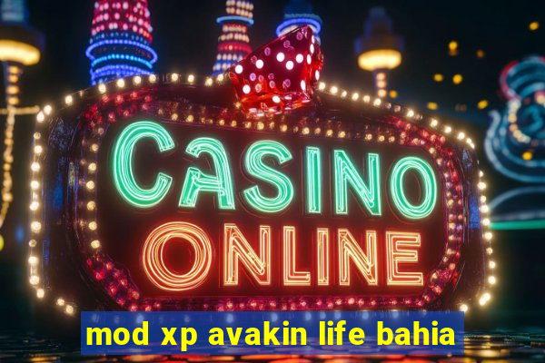 mod xp avakin life bahia